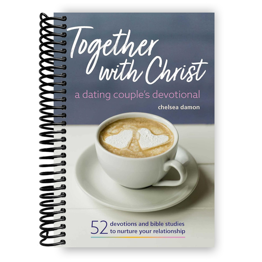 Together With Christ: A Dating Couples Devotional: 52 Devotions and Bible Studies to Nurture Your Relationship (Spiral Bound)